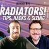 Podcast: radiators - tips, hacks and sizing